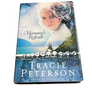 Morning's Refrain Hardcover Book by Tracie Peterson